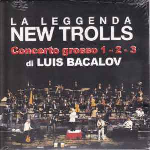 NEW TROLLS La Leggenda - Concerto Grosso n. 1-2-3